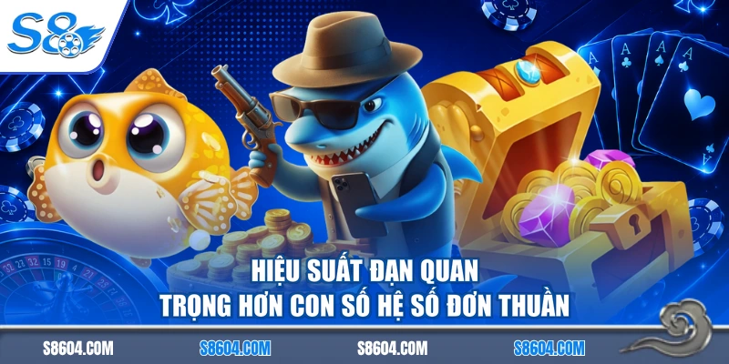 Hiệu suất đạn quan trọng hơn con số hệ số đơn thuần