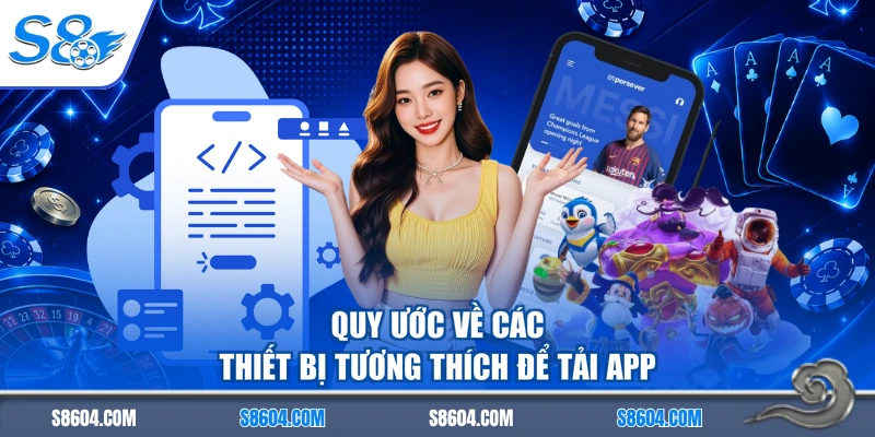 Quy ước về các thiết bị tương thích để tải app